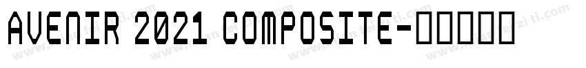 Avenir 2021 Composite字体转换